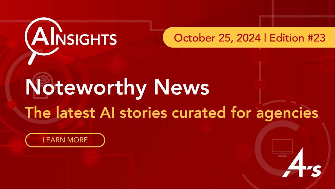 4A’s Noteworthy News – 23rd Edition